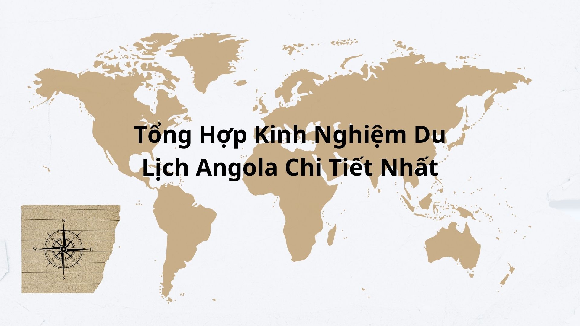 Tổng Hợp Kinh Nghiệm Du Lịch Angola Chi Tiết Nhất Bạn Nên Tham Khảo