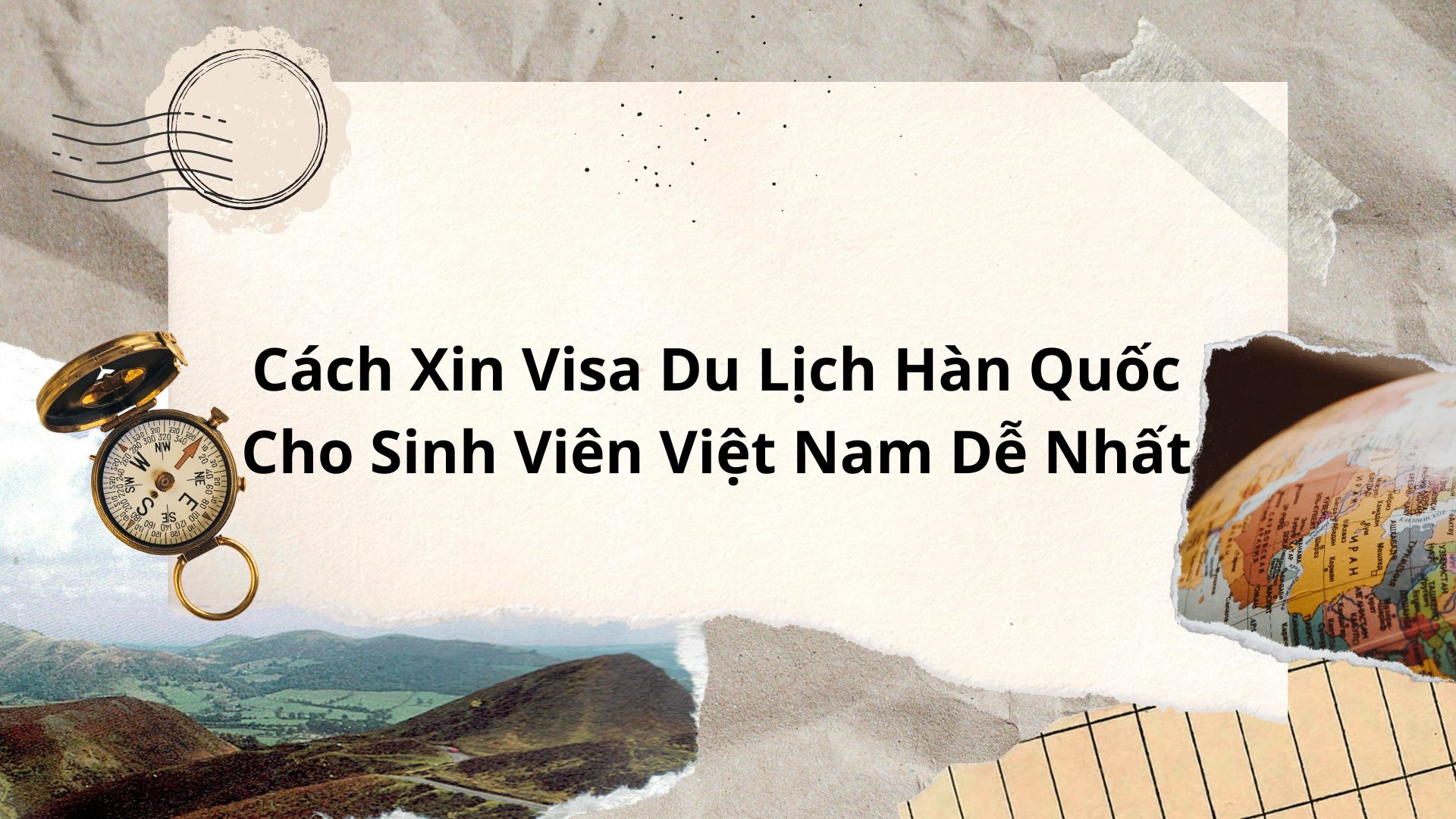 Cách Xin Visa Du Lịch Hàn Quốc Cho Sinh Viên Việt Nam Dễ Nhất